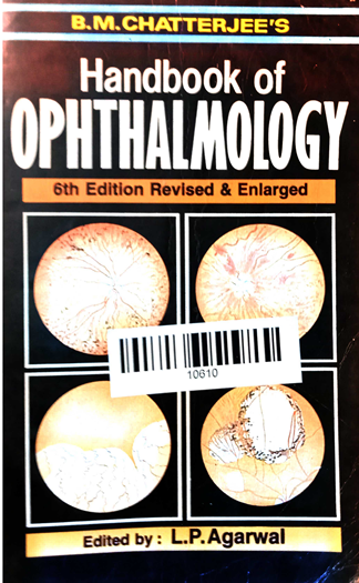 B.M. Chatterjee's Handbook Of Ophthalmolmgy( 6th Edition Revised & Enlarged)