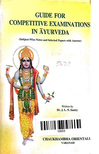 Guide For Competitive Examinations In Ayurveda (Revised and Enlarged Edition)