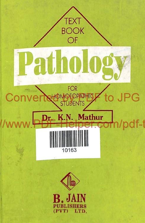 TEXTBOOK OF PATHOLOGY FOR HOMOEOPATHIC STUDENTS