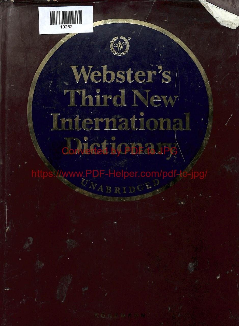 WEBSTER'S THIRD NEW INTERNATIONAL DICTIONARY OF THE ENGLISH LANGUAGE UNABRIGED