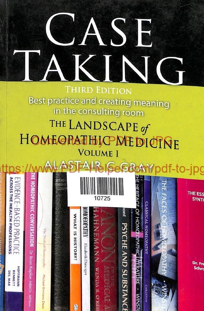 CASE TAKING THIRD EDITION THE LANDSCAPE OF HOMOEOPATHIC MEDICINE VOLUME-1