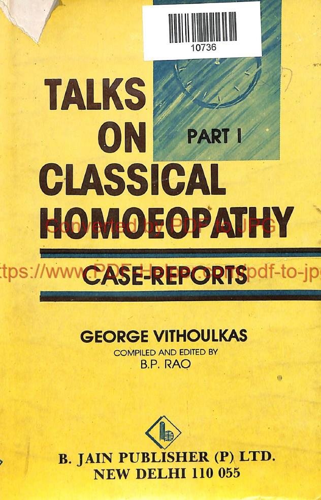 TALKS ON CLASSICAL HOMOEOPATHY CASE-REPORTS PART-1