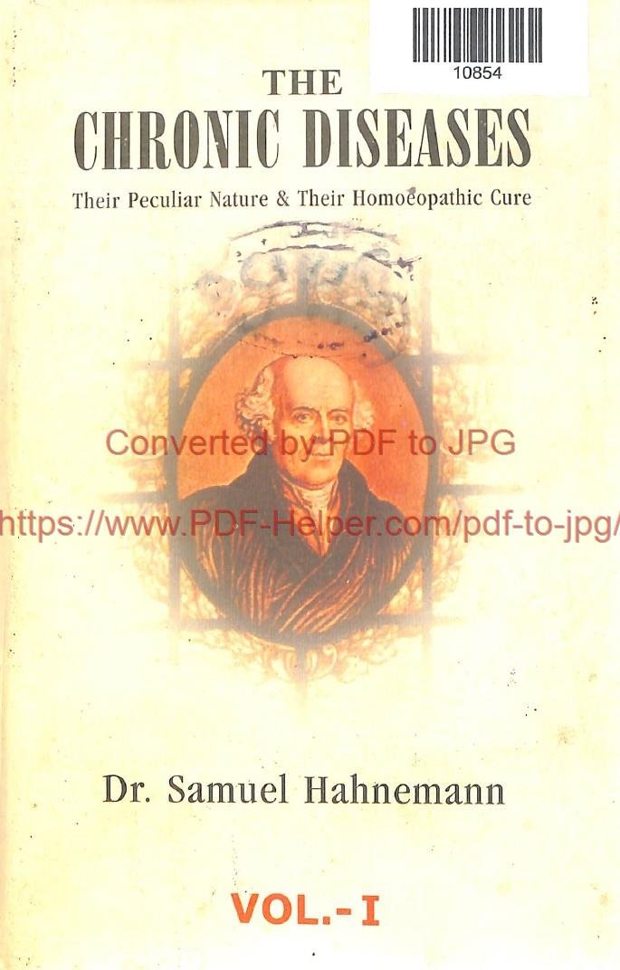 THE CHRONIC DISEASES THEIR PECULIAR NATURE & THEIR HOMOEOPATHIC CURE