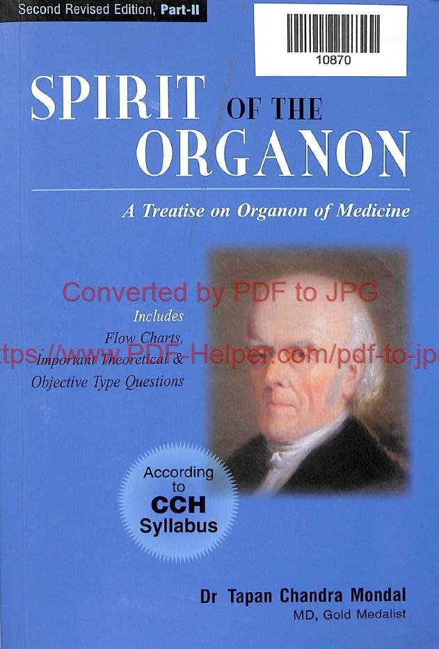 SECOND REVISED EDITION, PART-2 SPIRIT OF THE ORGANON A TREATISE ON ORGANON OF MEDICINE