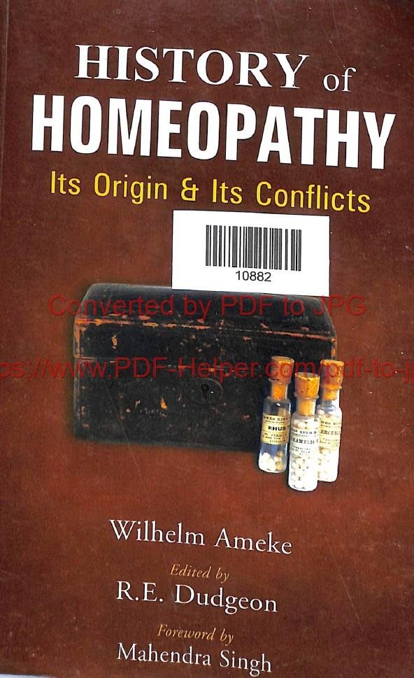 HISTORY OF HOMOEOPATHY ITS ORIGIN & ITS CONFLICTS