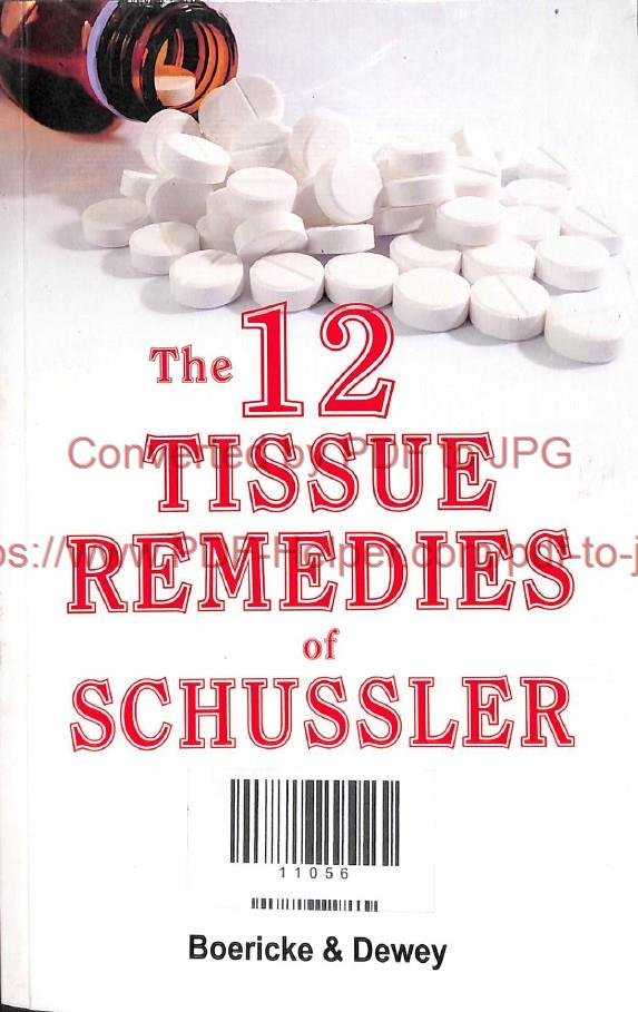 THE 12 TISSUE REMEDIES OF SCHUSSLER