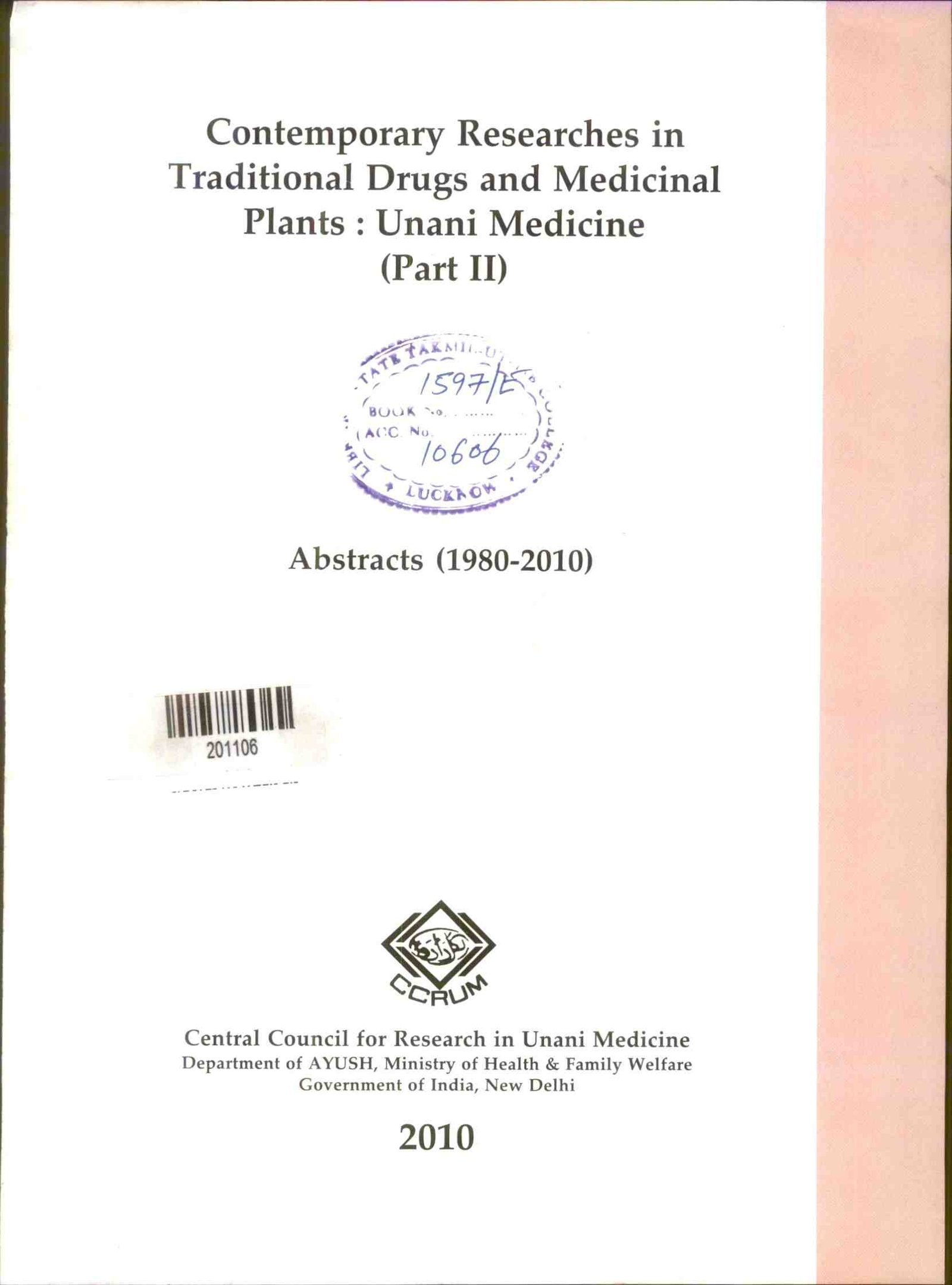 Contemporary Researches in Traditional Drugs and Medicinal Plants : Unani Medicine (part Ii) Abstracts (1980-2010)