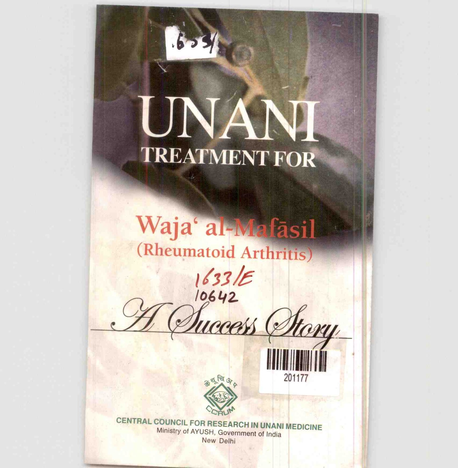 Unani Treatment for Waja' Al-mafasil (rheumatoid Arthritis) a Success Story